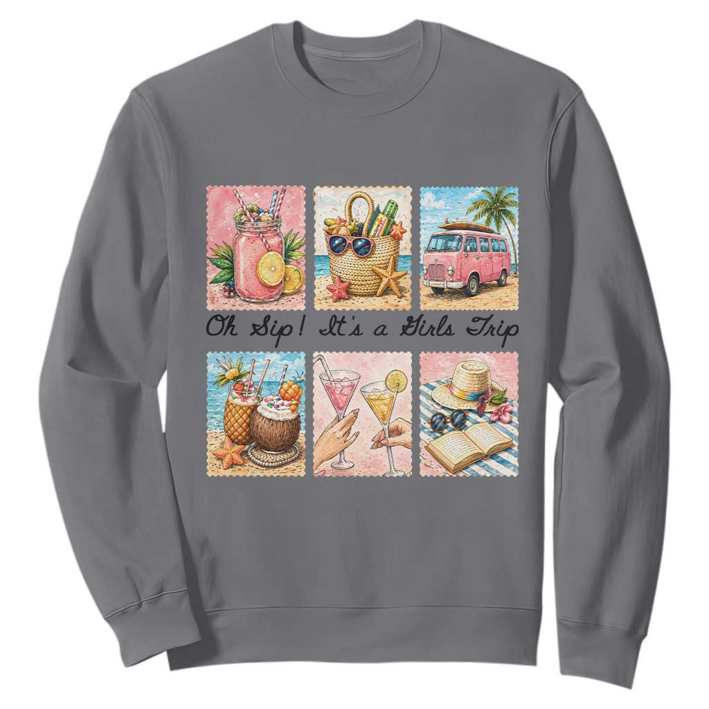 Oh Sip It Is A Girls Trip Sweatshirt Beach Trip Best Friends Gift TS12 Charcoal Print Your Wear
