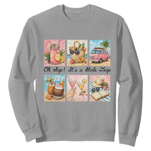 Oh Sip It Is A Girls Trip Sweatshirt Beach Trip Best Friends Gift TS12 Sport Gray Print Your Wear