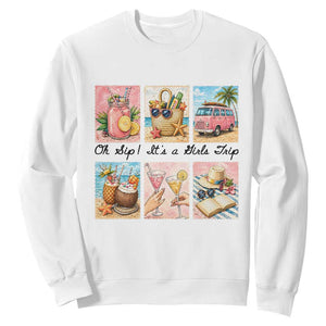 Oh Sip It Is A Girls Trip Sweatshirt Beach Trip Best Friends Gift TS12 White Print Your Wear