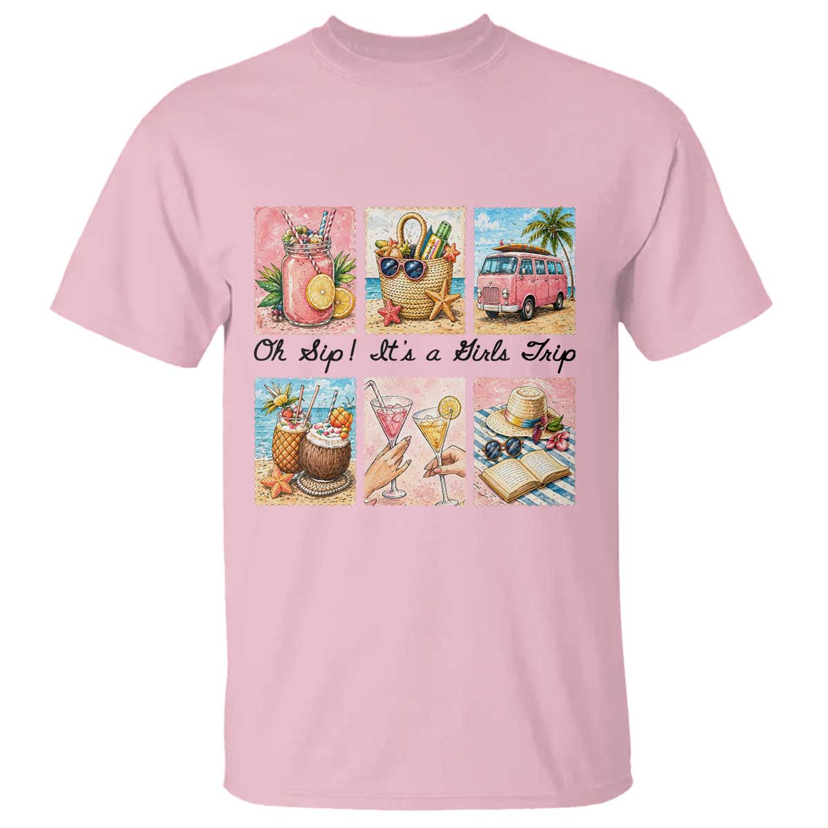 Oh Sip It Is A Girls Trip T Shirt Beach Trip Best Friends Gift TS12 Light Pink Print Your Wear