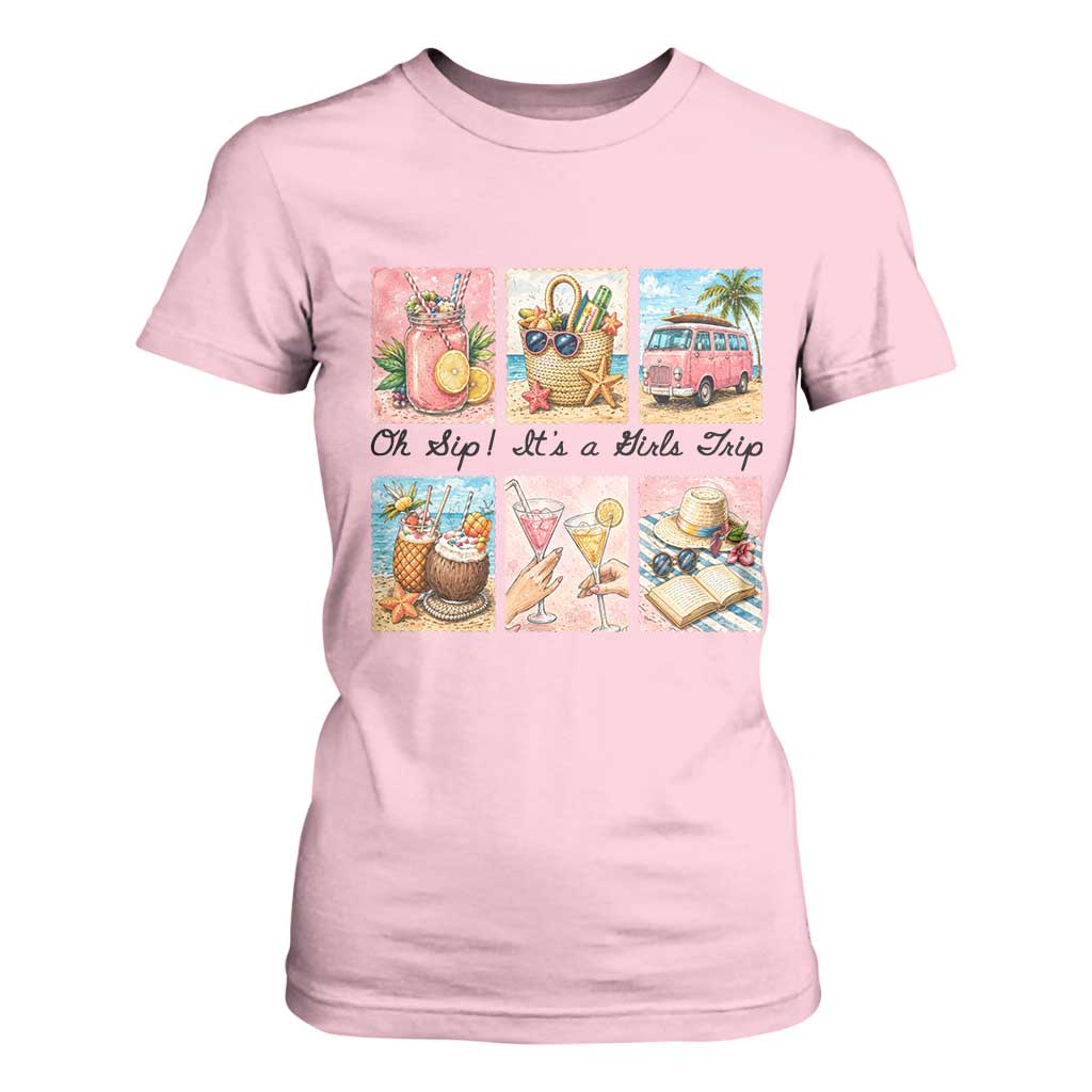 Oh Sip It Is A Girls Trip T Shirt For Women Beach Trip Best Friends Gift TS12 Light Pink Print Your Wear