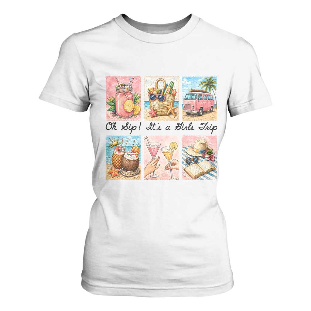 Oh Sip It Is A Girls Trip T Shirt For Women Beach Trip Best Friends Gift TS12 White Print Your Wear