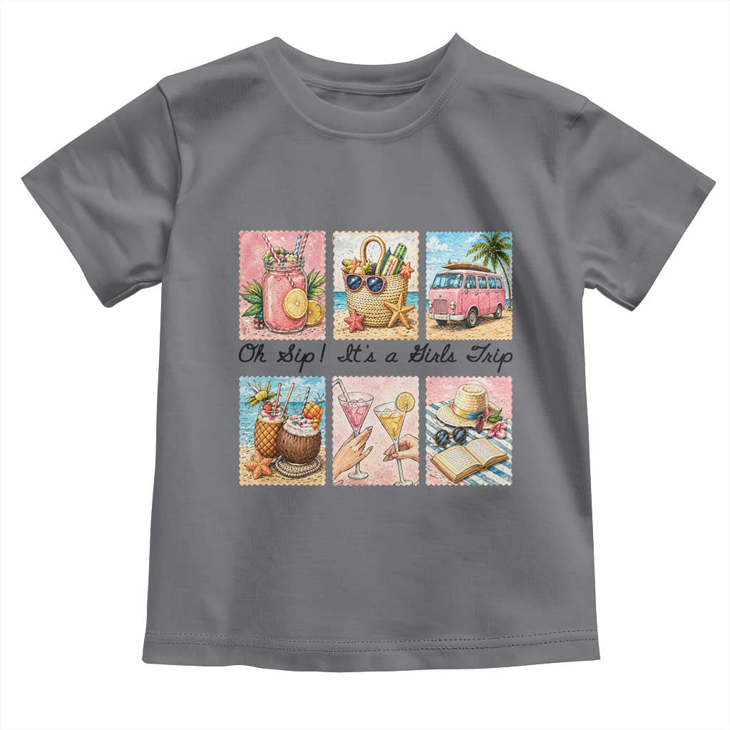 Oh Sip It Is A Girls Trip Toddler T Shirt Beach Trip Best Friends Gift TS12 Charcoal Print Your Wear