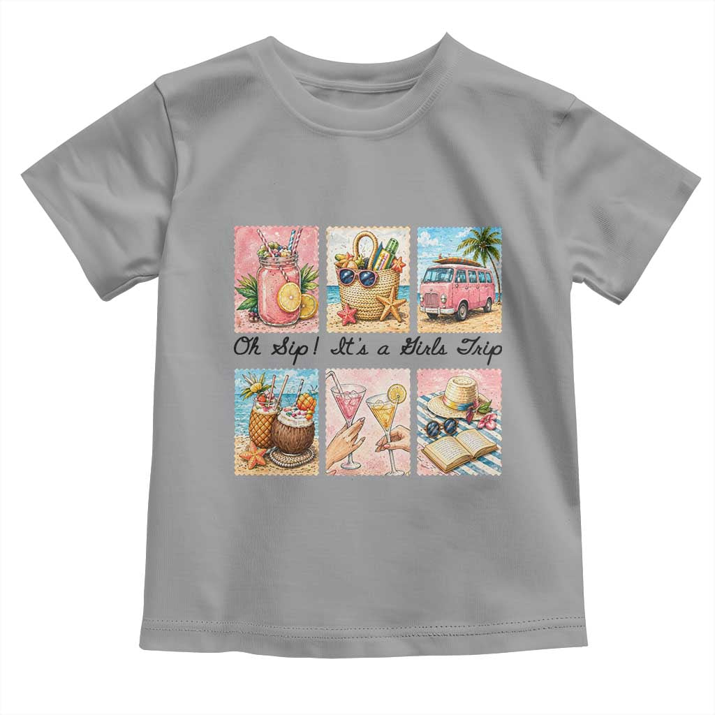Oh Sip It Is A Girls Trip Toddler T Shirt Beach Trip Best Friends Gift TS12 Sport Gray Print Your Wear