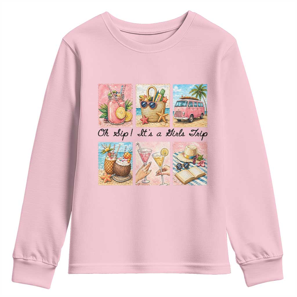 Oh Sip It Is A Girls Trip Youth Sweatshirt Beach Trip Best Friends Gift TS12 Light Pink Print Your Wear