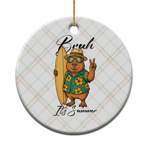 Bruh Its Summer Ceramic Ornament Funny Capybara Surfer Beach Vacation Gift
