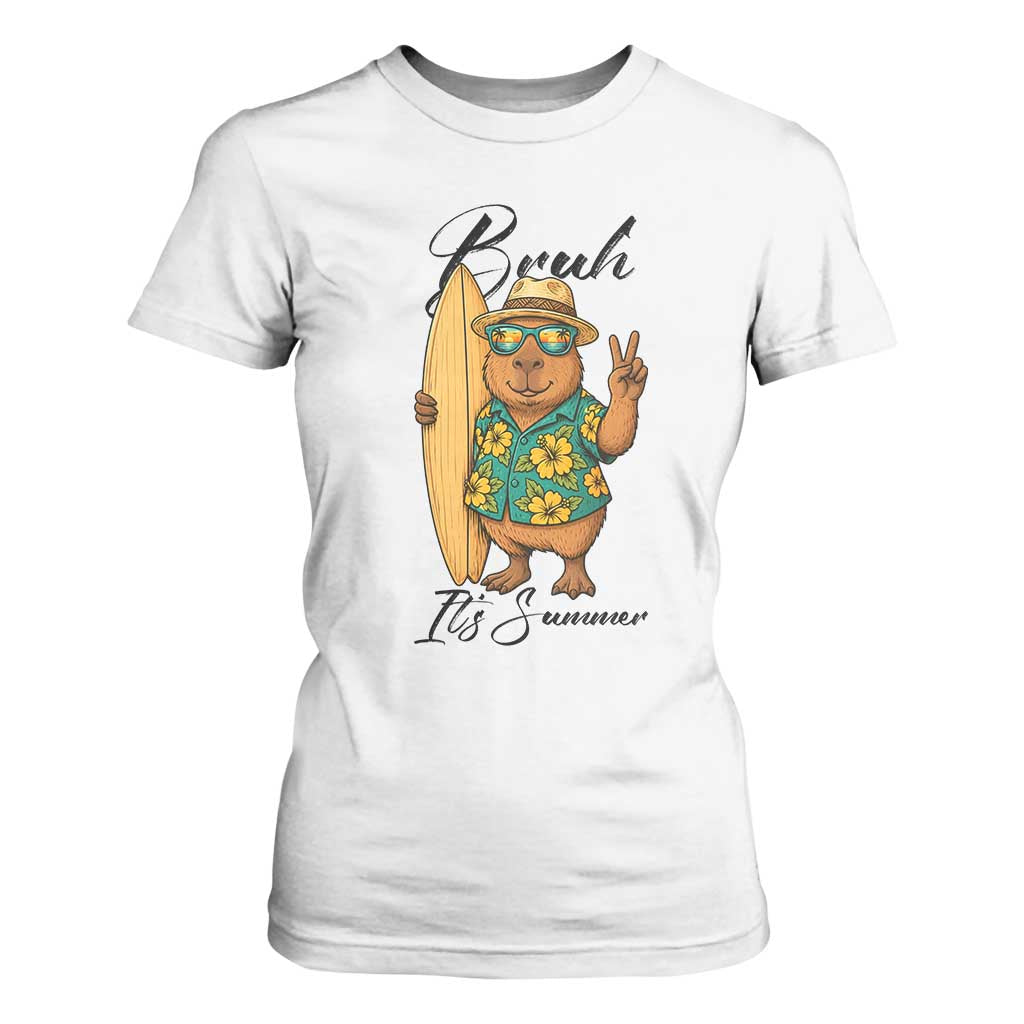 Bruh Its Summer T Shirt For Women Funny Capybara Surfer Beach Vacation Gift TS12 White Print Your Wear