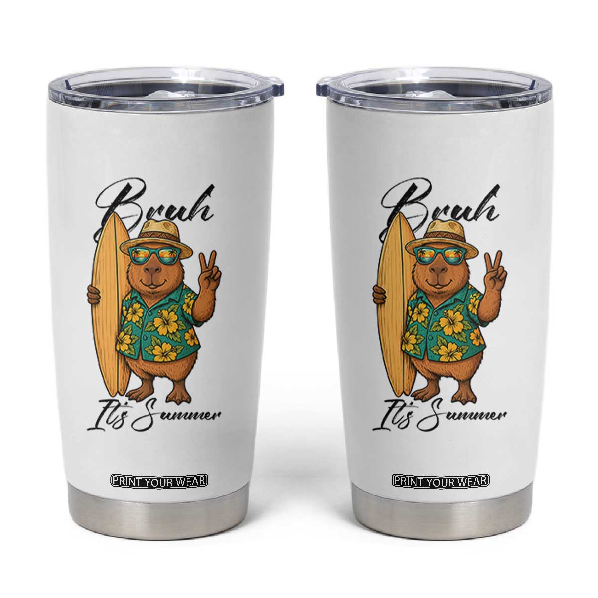 Bruh Its Summer Tumbler Cup Funny Capybara Surfer Beach Vacation Gift TS12 White Print Your Wear