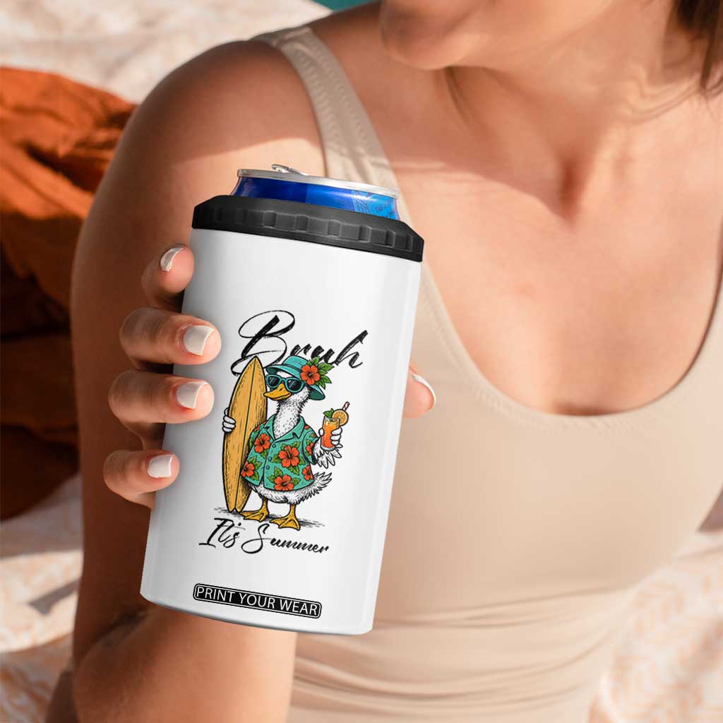 Bruh Its Summer 4 in 1 Can Cooler Tumbler Funny Hawaiian Goose Surfer Graphic TS12 Print Your Wear