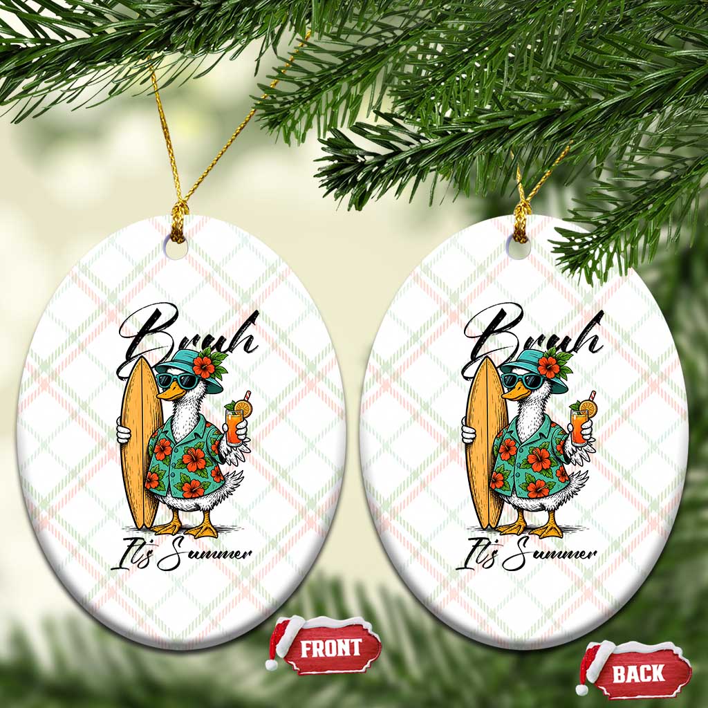 Bruh Its Summer Ceramic Ornament Funny Hawaiian Goose Surfer Graphic