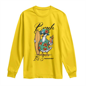 Bruh Its Summer Long Sleeve Shirt Funny Hawaiian Goose Surfer Graphic TS12 Daisy Print Your Wear