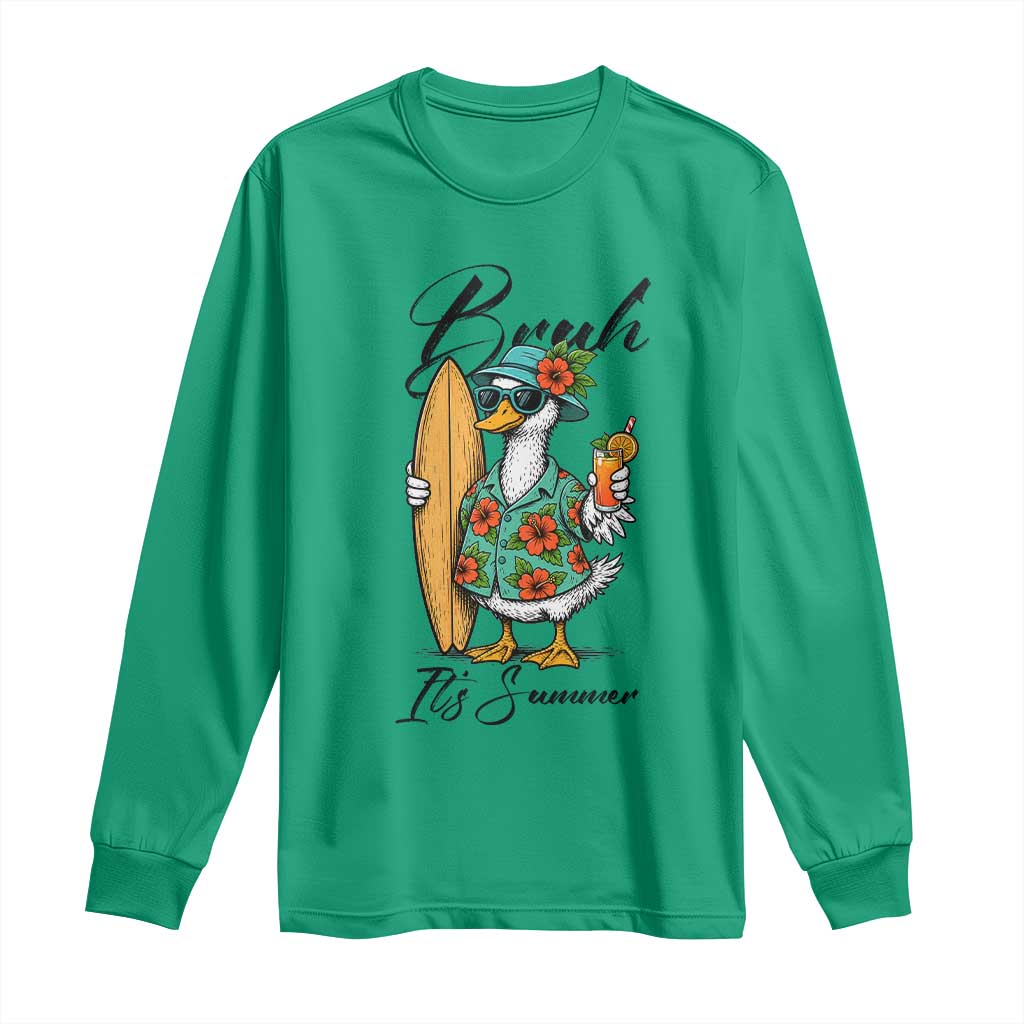 Bruh Its Summer Long Sleeve Shirt Funny Hawaiian Goose Surfer Graphic TS12 Irish Green Print Your Wear