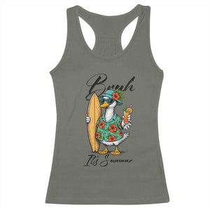 Bruh Its Summer Racerback Tank Top Funny Hawaiian Goose Surfer Graphic TS12 Military Green Print Your Wear