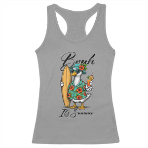 Bruh Its Summer Racerback Tank Top Funny Hawaiian Goose Surfer Graphic TS12 Sport Gray Print Your Wear