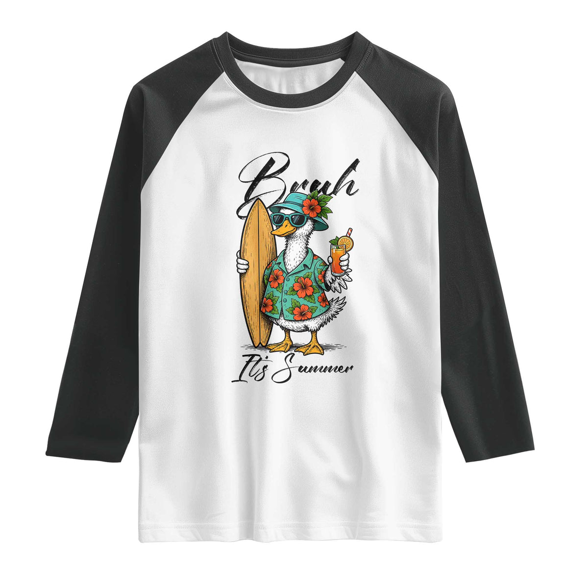 Bruh Its Summer Raglan Shirt Funny Hawaiian Goose Surfer Graphic TS12 White Black Print Your Wear
