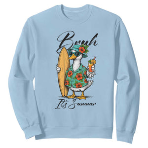 Bruh Its Summer Sweatshirt Funny Hawaiian Goose Surfer Graphic