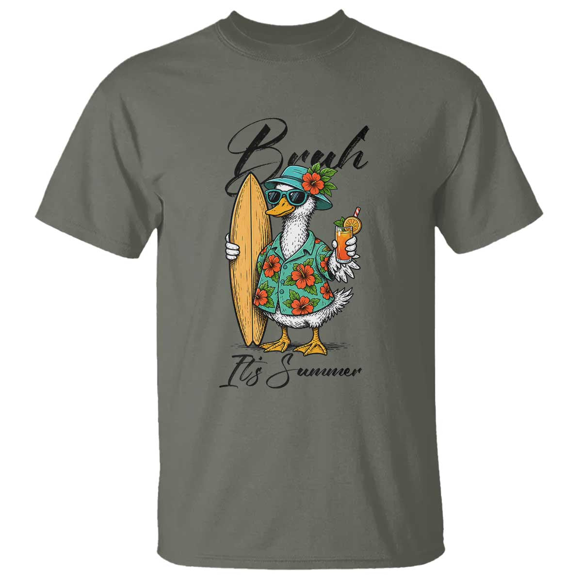 Bruh Its Summer T Shirt Funny Hawaiian Goose Surfer Graphic TS12 Military Green Print Your Wear