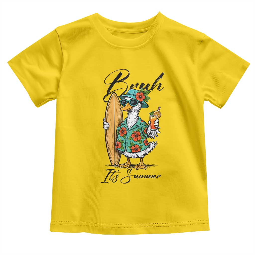 Bruh Its Summer Toddler T Shirt Funny Hawaiian Goose Surfer Graphic TS12 Daisy Print Your Wear