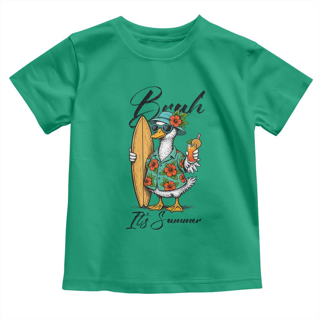 Bruh Its Summer Toddler T Shirt Funny Hawaiian Goose Surfer Graphic TS12 Irish Green Print Your Wear