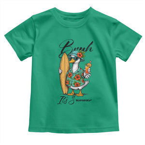Bruh Its Summer Toddler T Shirt Funny Hawaiian Goose Surfer Graphic TS12 Irish Green Print Your Wear