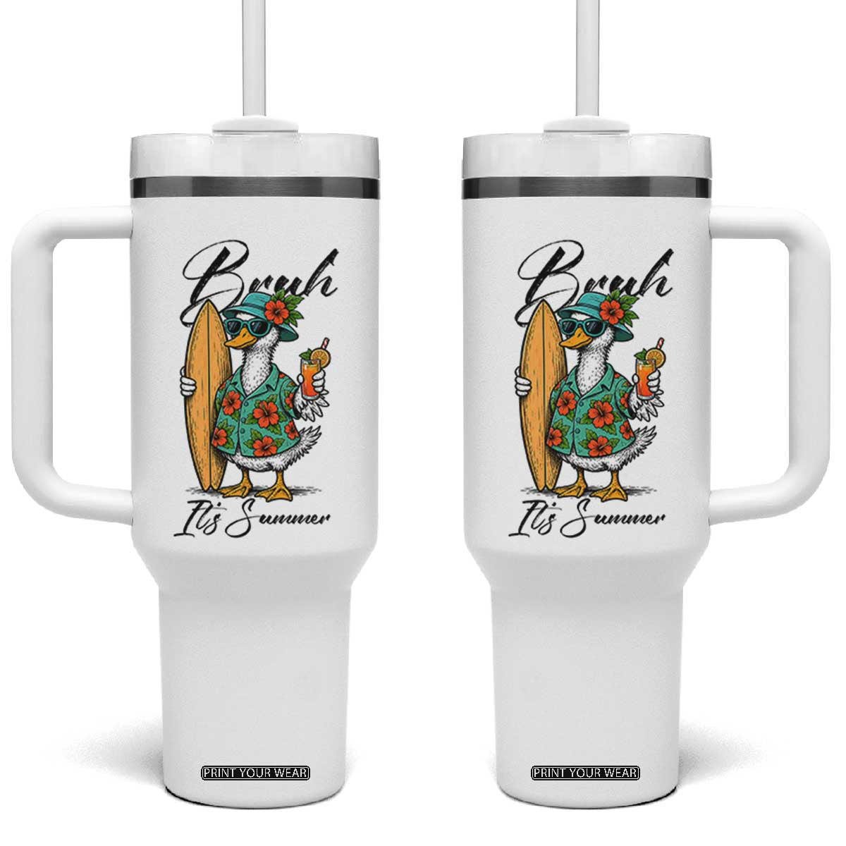 Bruh Its Summer Tumbler With Handle Funny Hawaiian Goose Surfer Graphic TS12 One Size: 40 oz White Print Your Wear
