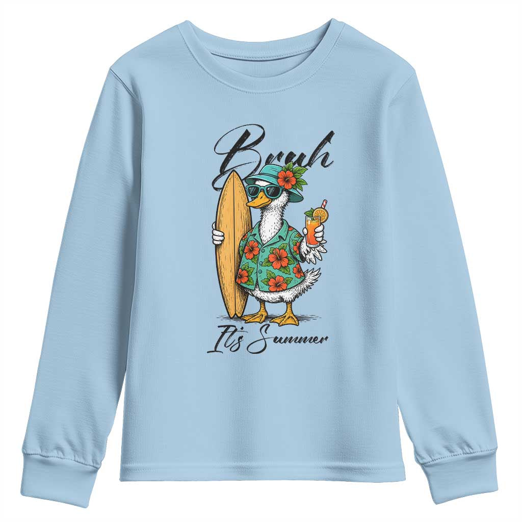 Bruh Its Summer Youth Sweatshirt Funny Hawaiian Goose Surfer Graphic TS12 Light Blue Print Your Wear