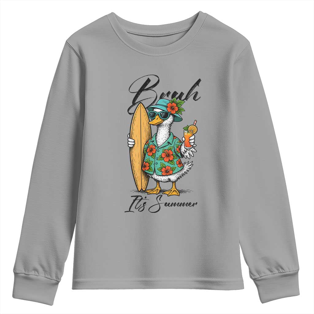 Bruh Its Summer Youth Sweatshirt Funny Hawaiian Goose Surfer Graphic TS12 Sport Gray Print Your Wear