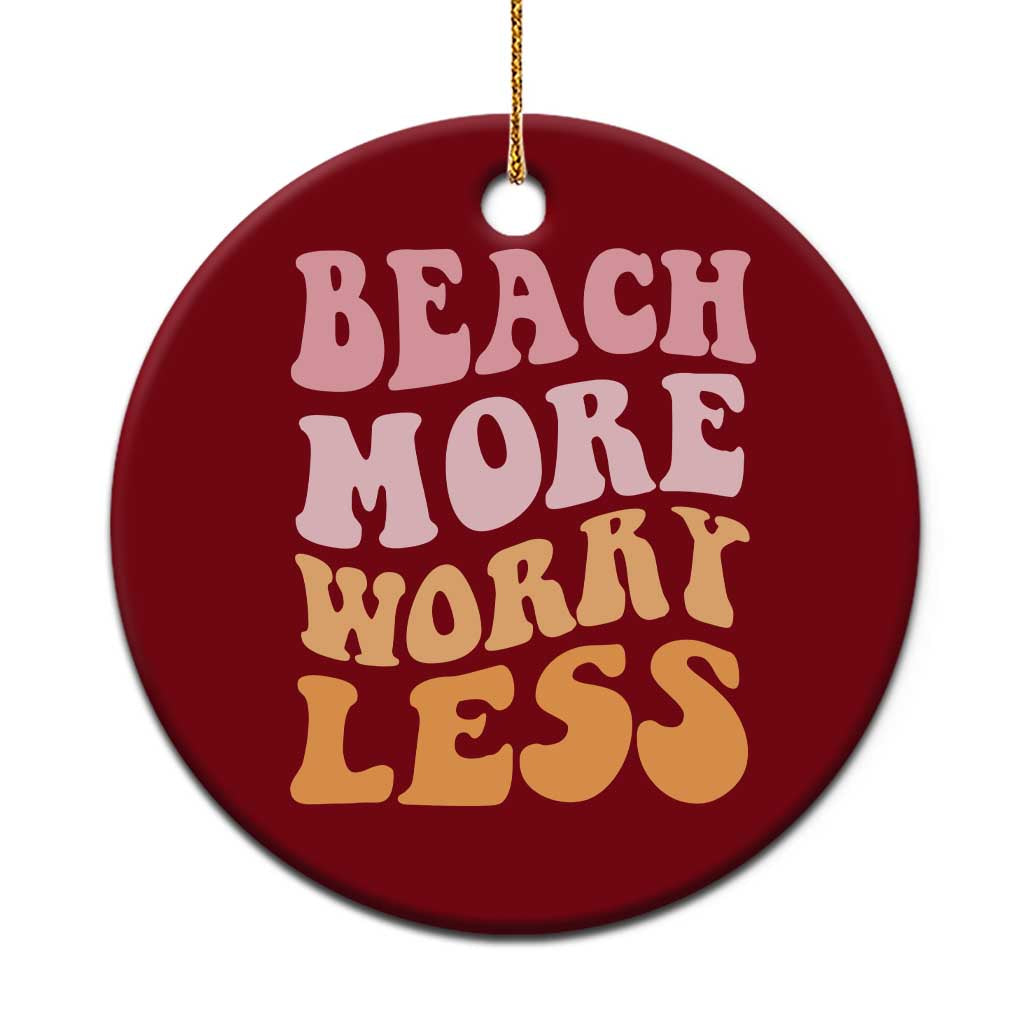Beach More Worry Less Ceramic Ornament Boho Summer Vacation