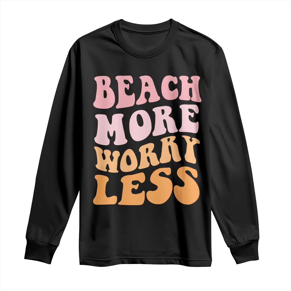 Beach More Worry Less Long Sleeve Shirt Boho Summer Vacation