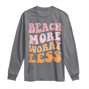 Beach More Worry Less Long Sleeve Shirt Boho Summer Vacation