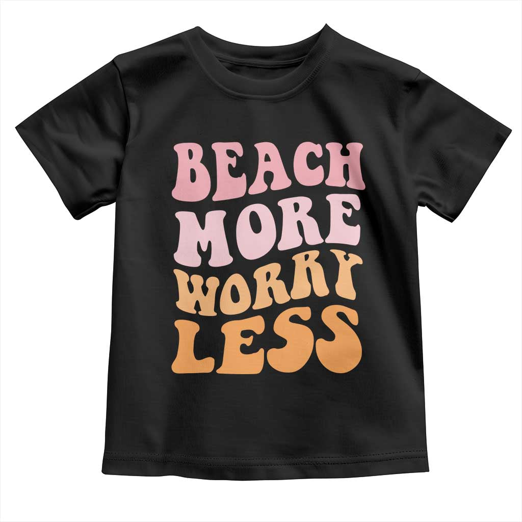 Beach More Worry Less Toddler T Shirt Boho Summer Vacation TS12 Black Print Your Wear