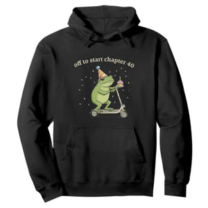 Off To Start Chapter 40 Hoodie Funny Frog Scooter 40th Birthday Gift