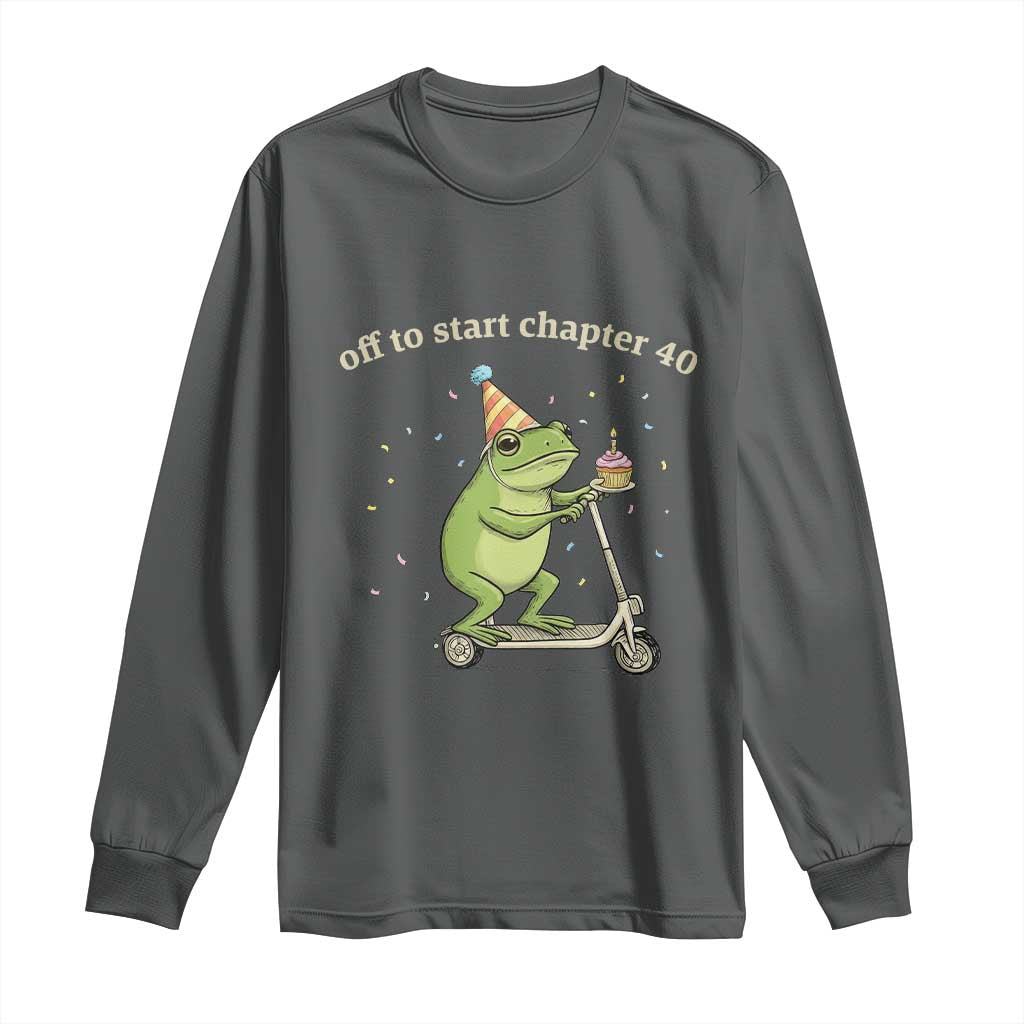 Off To Start Chapter 40 Long Sleeve Shirt Funny Frog Scooter 40th Birthday Gift