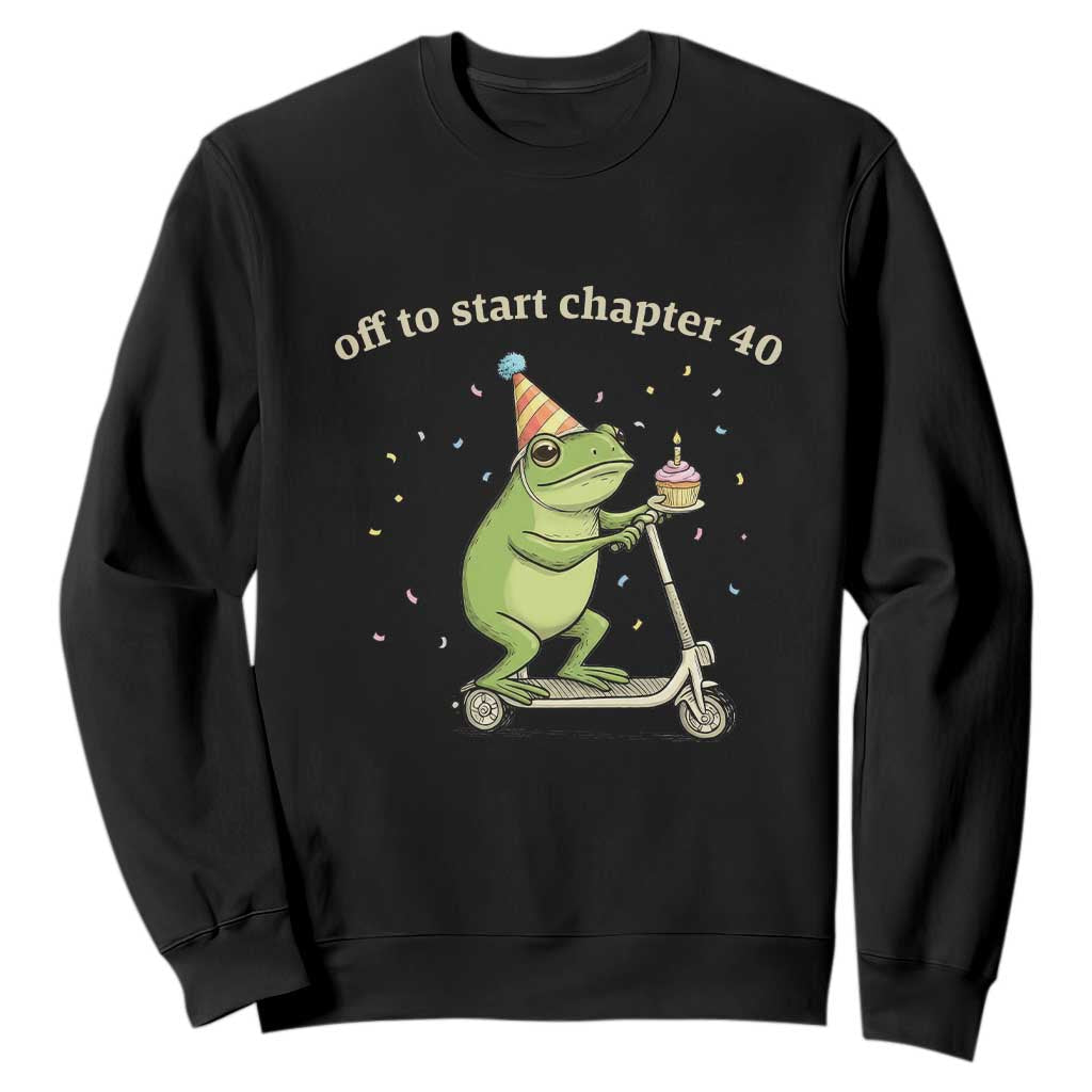 Off To Start Chapter 40 Sweatshirt Funny Frog Scooter 40th Birthday Gift