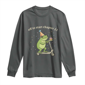 Off To Start Chapter 21 Long Sleeve Shirt Funny Frog Scooter 21st Birthday Gift