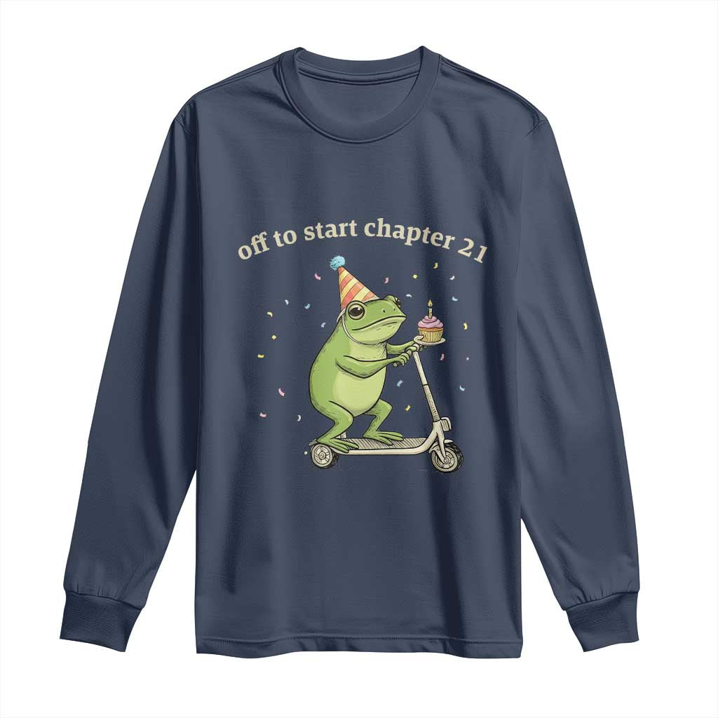 Off To Start Chapter 21 Long Sleeve Shirt Funny Frog Scooter 21st Birthday Gift