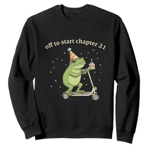 Off To Start Chapter 21 Sweatshirt Funny Frog Scooter 21st Birthday Gift