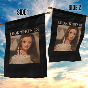 Look Who's 18 Garden Flag Funny Birthday Doll Face Meme