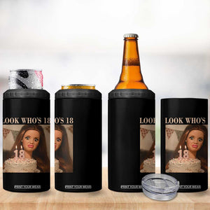 Look Who's 18 4 in 1 Can Cooler Tumbler Funny Birthday Doll Face Meme