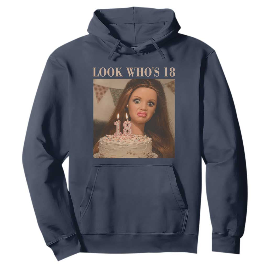 Look Who's 18 Hoodie Funny Birthday Doll Face Meme