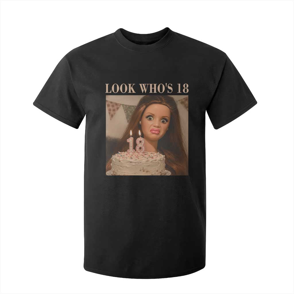 Look Who's 18 T Shirt For Kid Funny Birthday Doll Face Meme