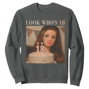 Look Who's 18 Sweatshirt Funny Birthday Doll Face Meme