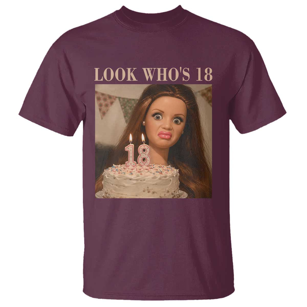 Look Who's 18 T Shirt Funny Birthday Doll Face Meme