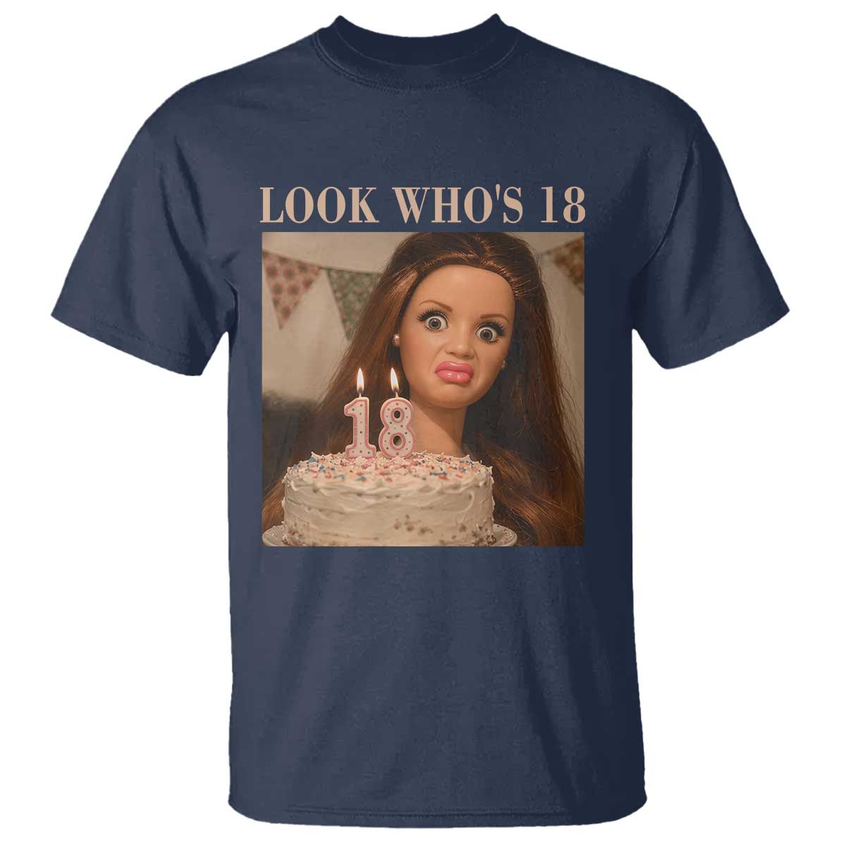 Look Who's 18 T Shirt Funny Birthday Doll Face Meme