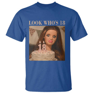 Look Who's 18 T Shirt Funny Birthday Doll Face Meme