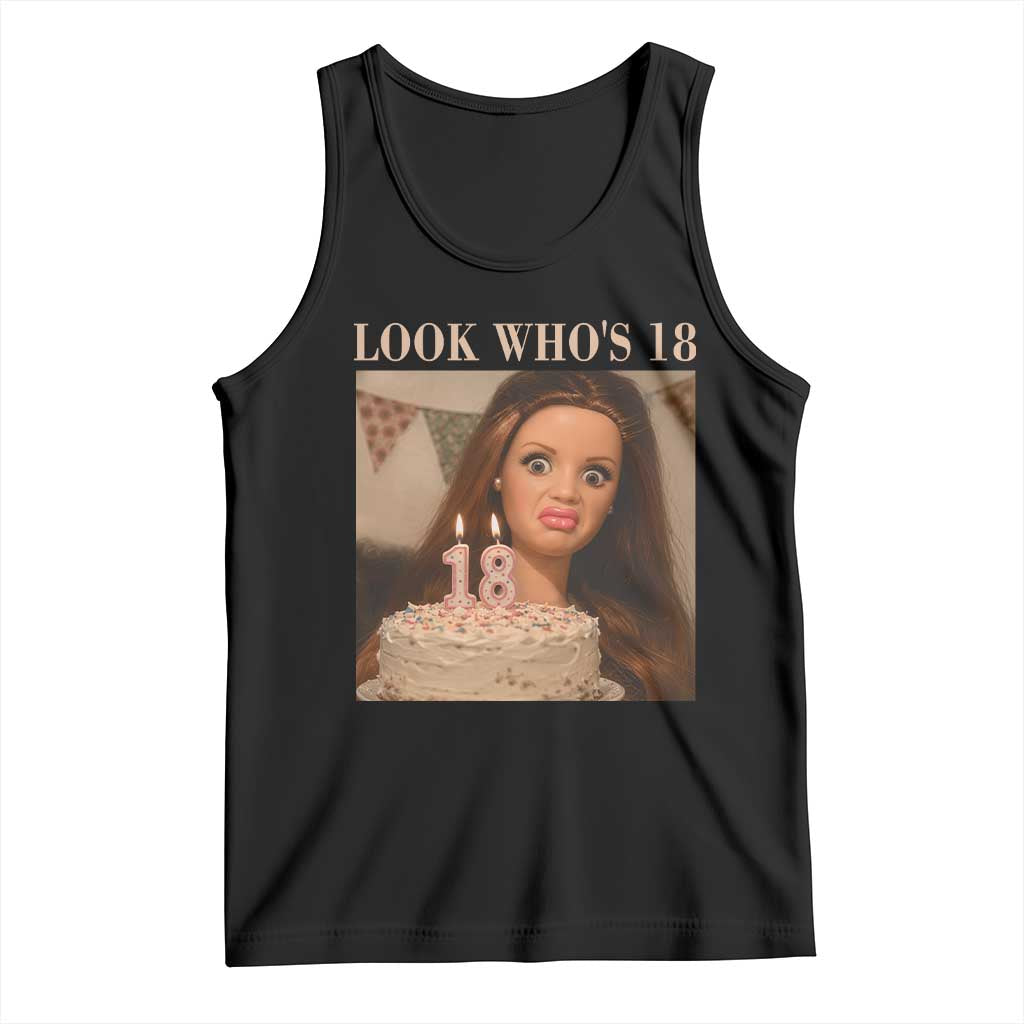 Look Who's 18 Tank Top Funny Birthday Doll Face Meme