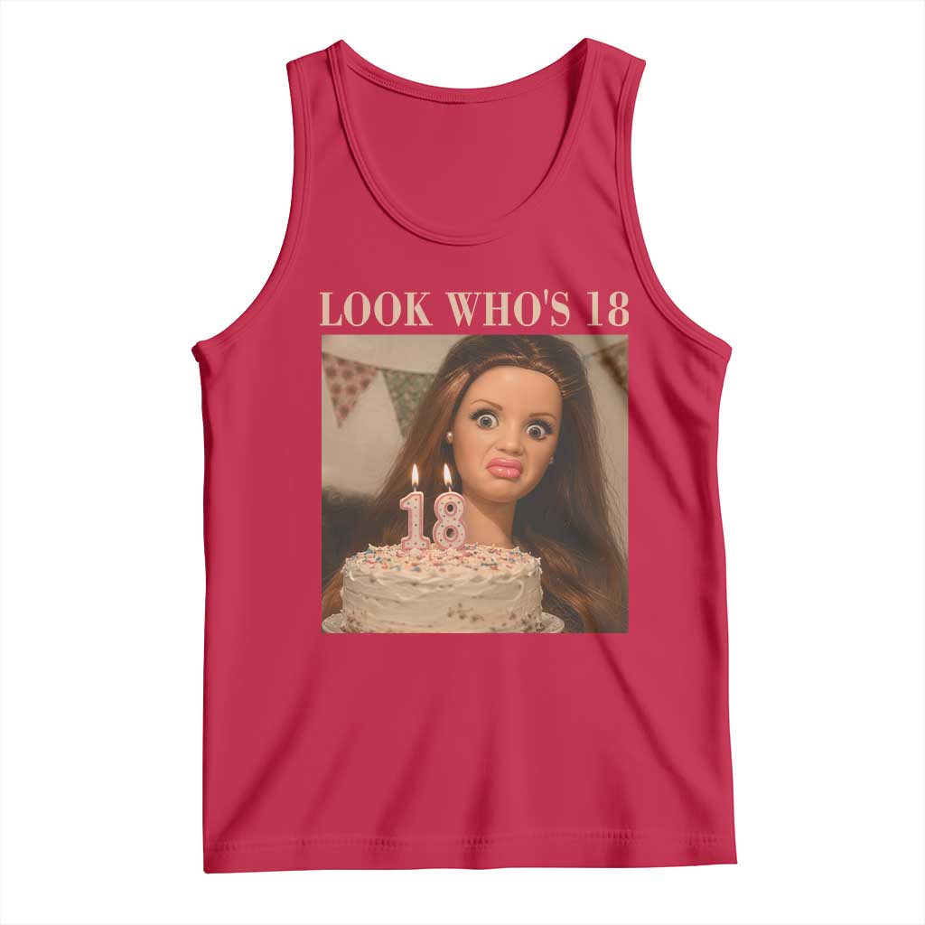 Look Who's 18 Tank Top Funny Birthday Doll Face Meme