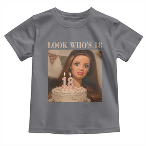 Look Who's 18 Toddler T Shirt Funny Birthday Doll Face Meme