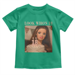 Look Who's 18 Toddler T Shirt Funny Birthday Doll Face Meme