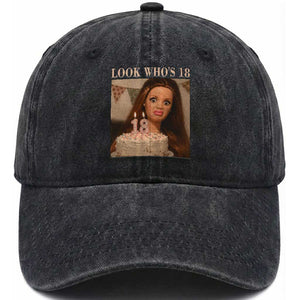 Look Who's 18 Washed Cotton Baseball Cap Funny Birthday Doll Face Meme